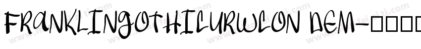FRANKLINGOTHICURWCON DEM字体转换